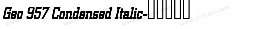 Geo 957 Condensed Italic字体转换